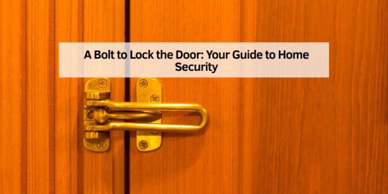 A Bolt to Lock the Door
