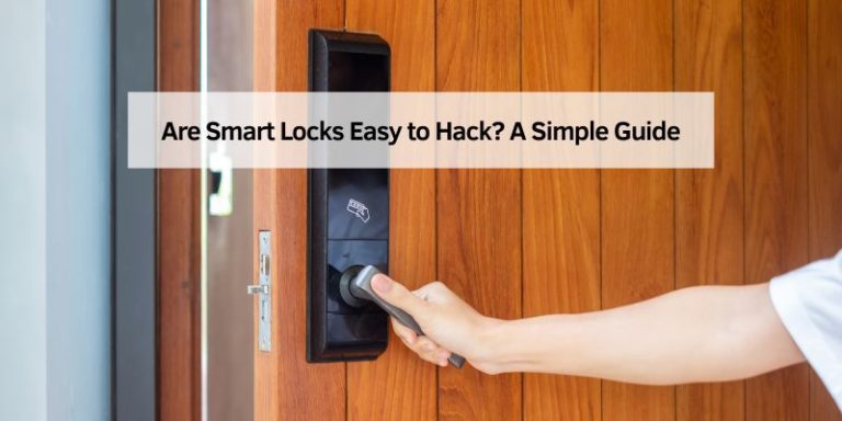 Are Smart Locks Easy to Hack
