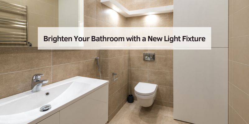 Brighten Your Bathroom with a New Light Fixture