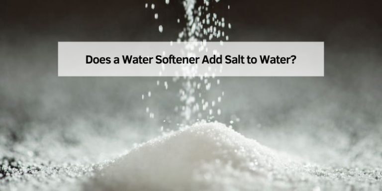 Does a Water Softener Add Salt to Water
