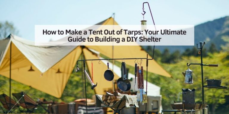 How to Make a Tent Out of Tarps