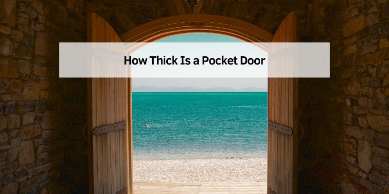 How Thick Is a Pocket Door