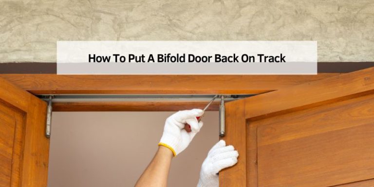 How To Put A Bifold Door Back On Track