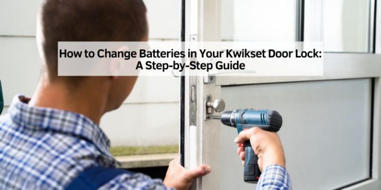 How to Change Batteries in Your Kwikset Door Lock