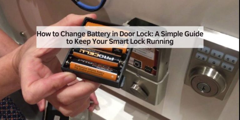 How to Change Battery in Door Lock