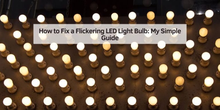 How to Fix a Flickering LED Light Bulb