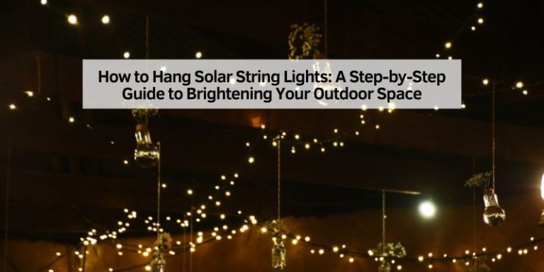 How toৃ Hang Solar String Lights