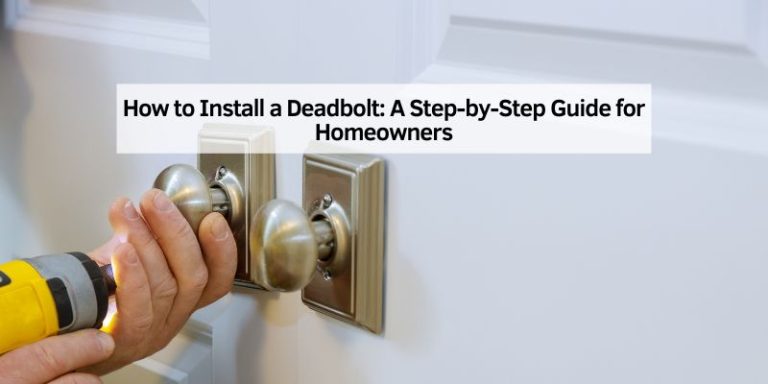How to Install a Deadbolt