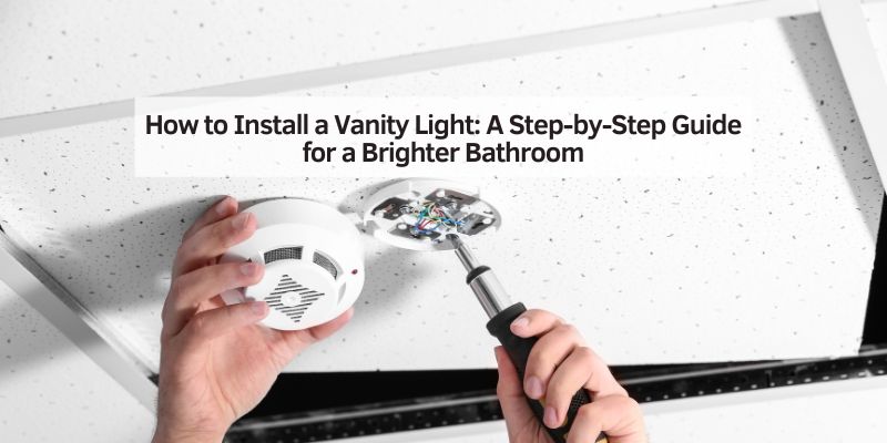 How to Install a Vanity Light