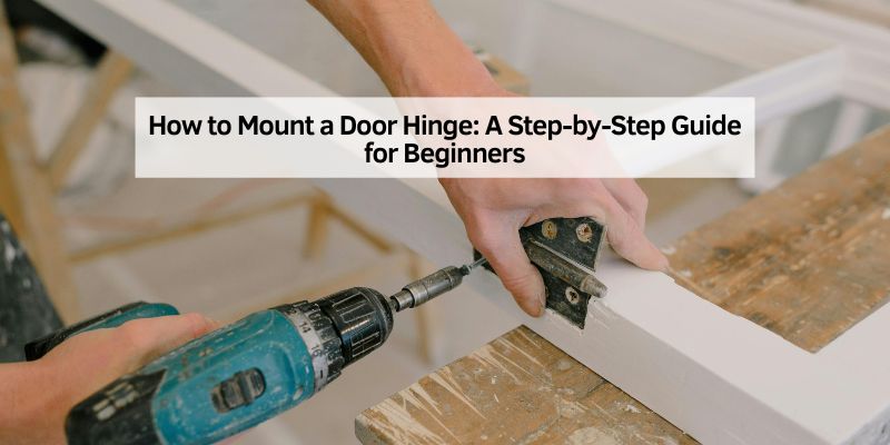 How to Mount a Door Hinge