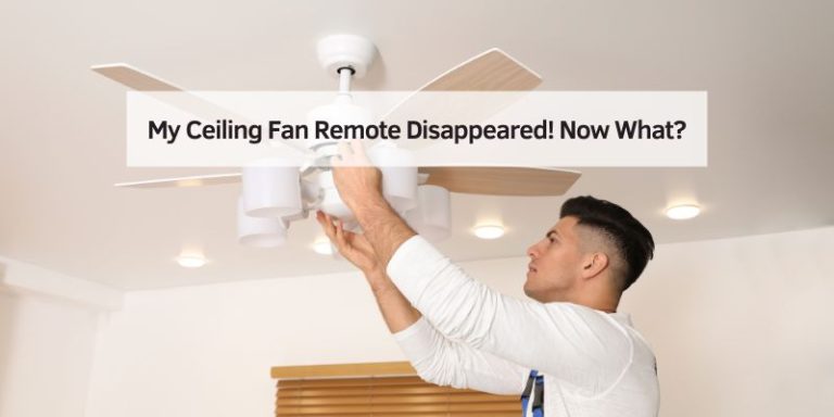 My Ceiling Fan Remote Disappeared