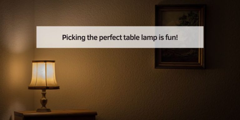 Picking the perfect table lamp is fun