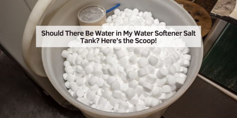 Should There Be Water in My Water Softener Salt Tank