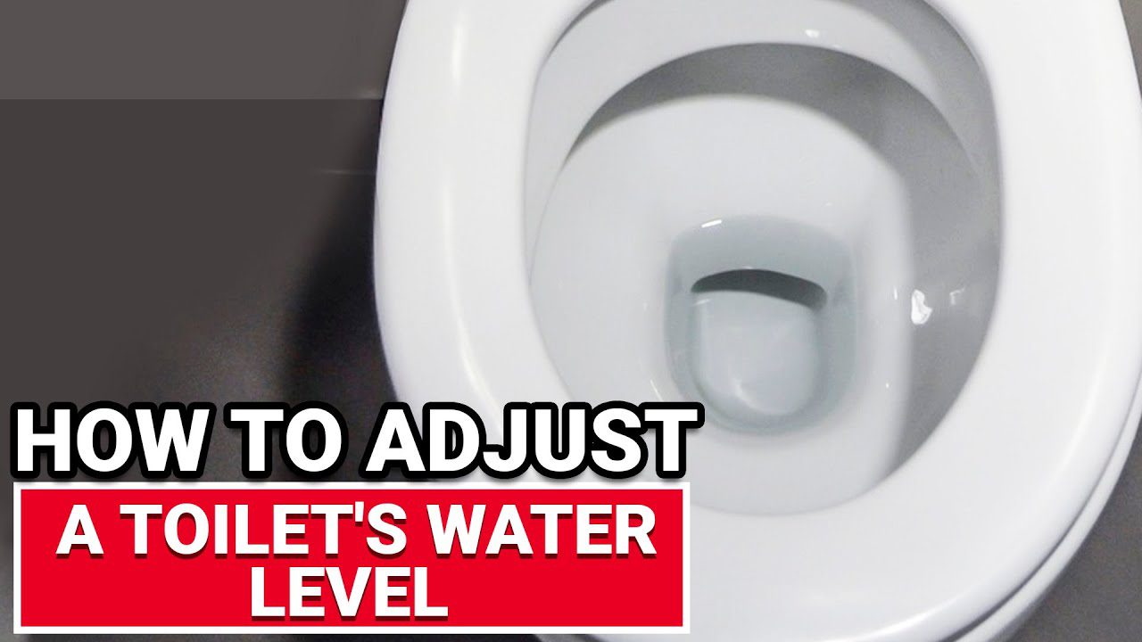 How to Adjust Water Level in Toilet Bowl