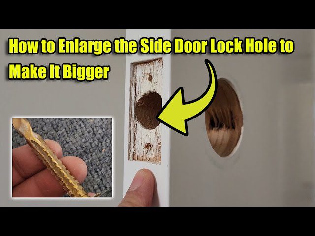 How to Make Door Handle Hole Bigger