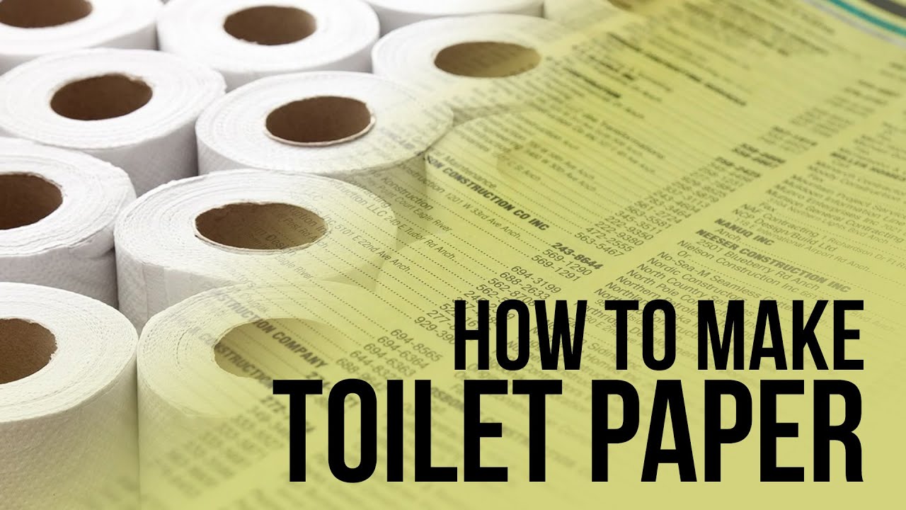 How to Make Toilet Paper