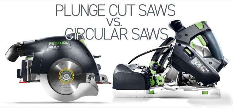 Plunge Vs Circular Saw