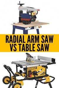 Radial Arm Saw Vs Table Saw