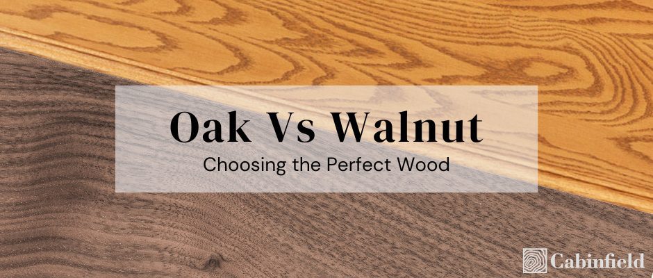 Walnut Wood Vs Oak