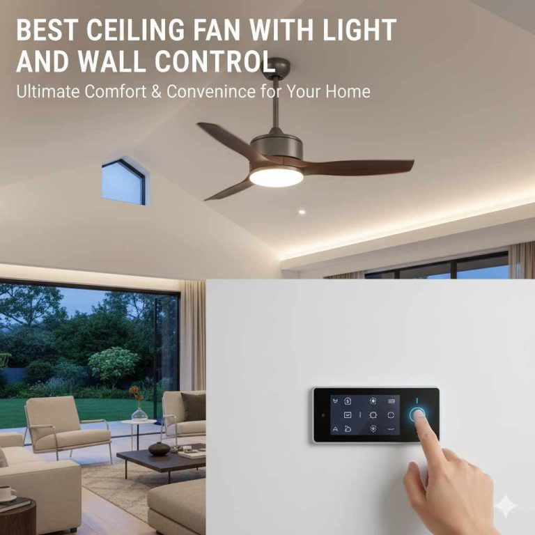 Best Ceiling Fan with Light and Wall Control