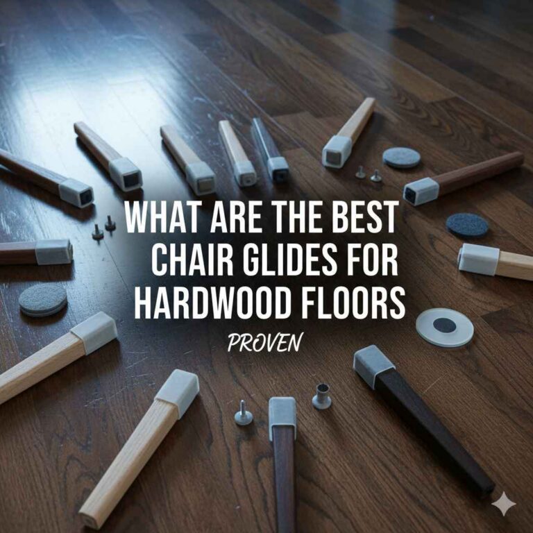 What Are The Best Chair Glides For Hardwood Floors
