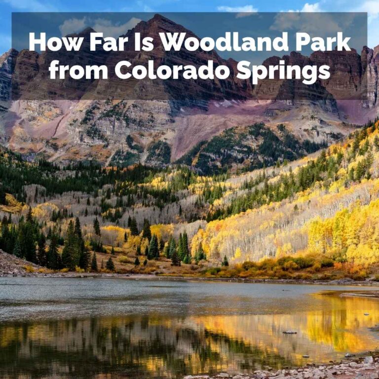 How Far Is Woodland Park from Colorado Springs
