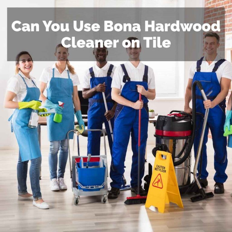 Can You Use Bona Hardwood Cleaner on Tile