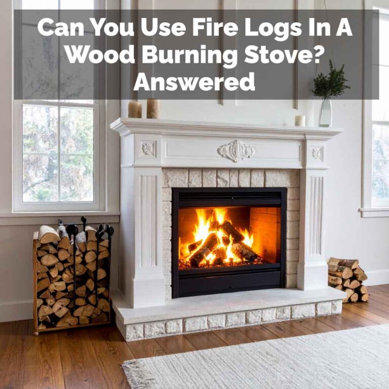 Can You Use Fire Logs In A Wood Burning Stove