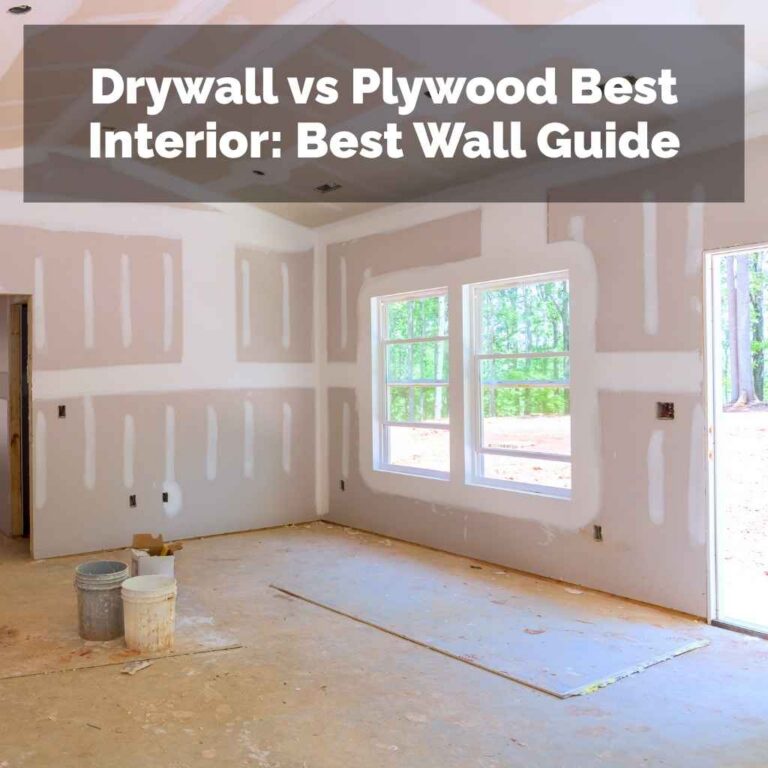 Drywall vs Plywood Best Interior