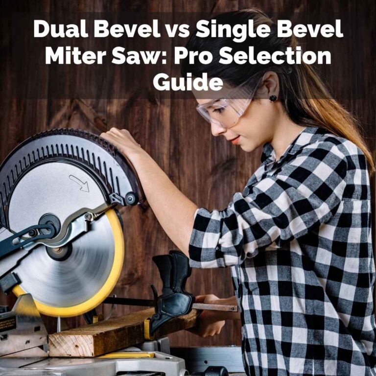 Dual Bevel vs Single Bevel Miter Saw