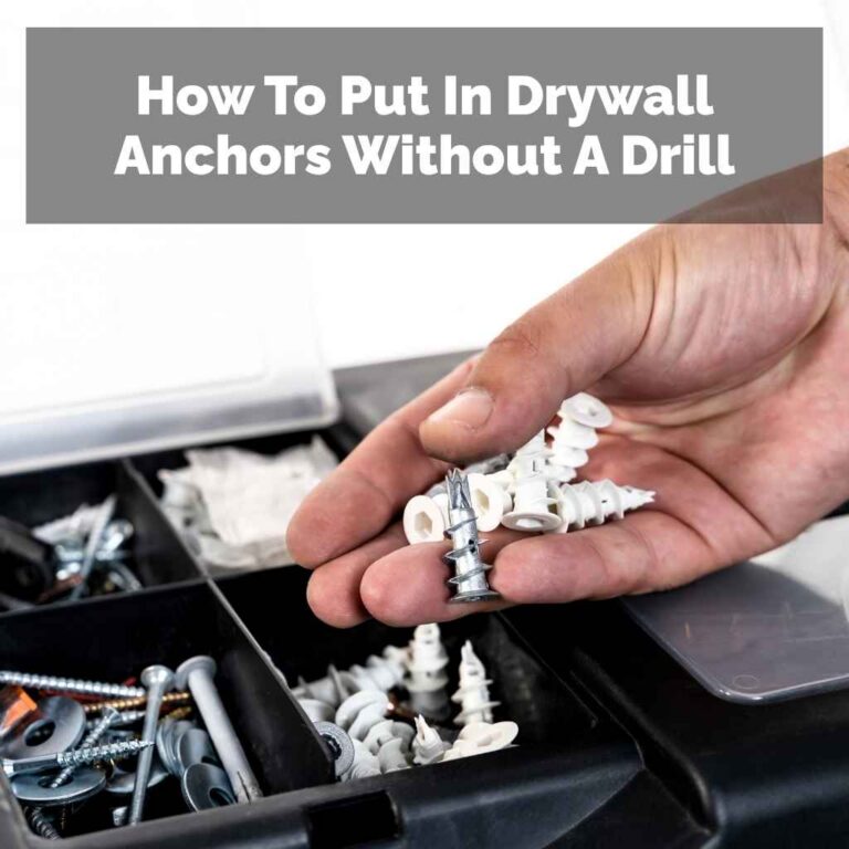 How To Put In Drywall Anchors Without A Drill