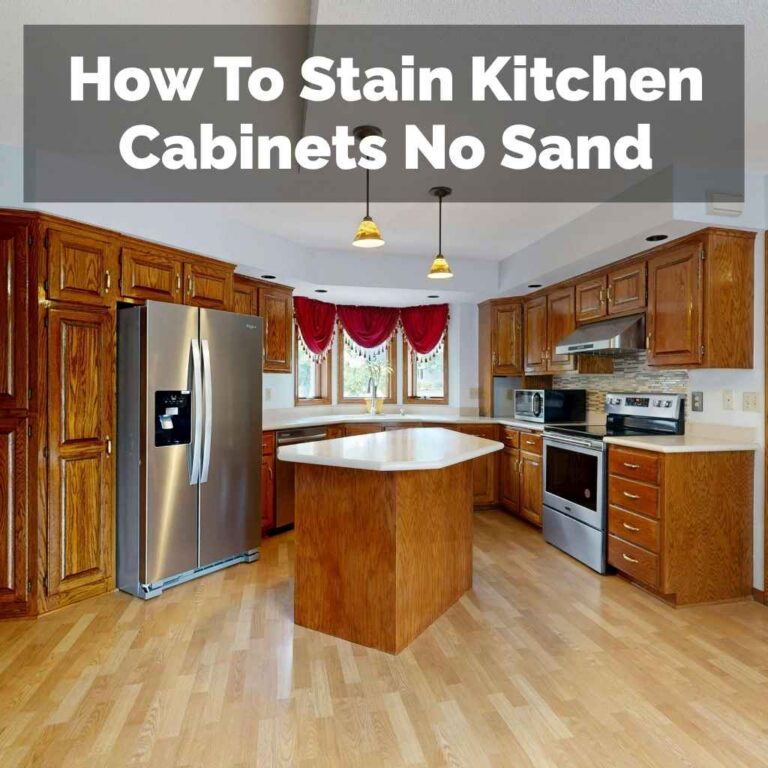 How To Stain Kitchen Cabinets No Sand