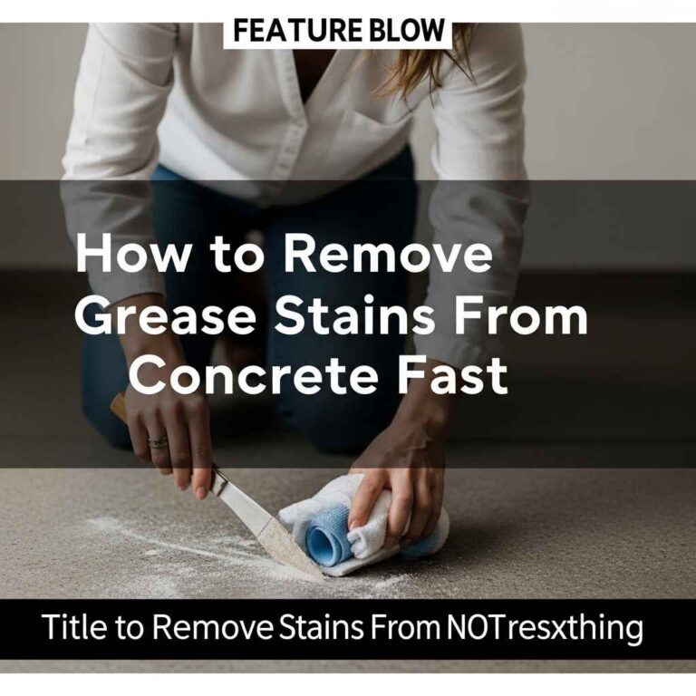 How to Remove Grease Stains From Concrete Fast