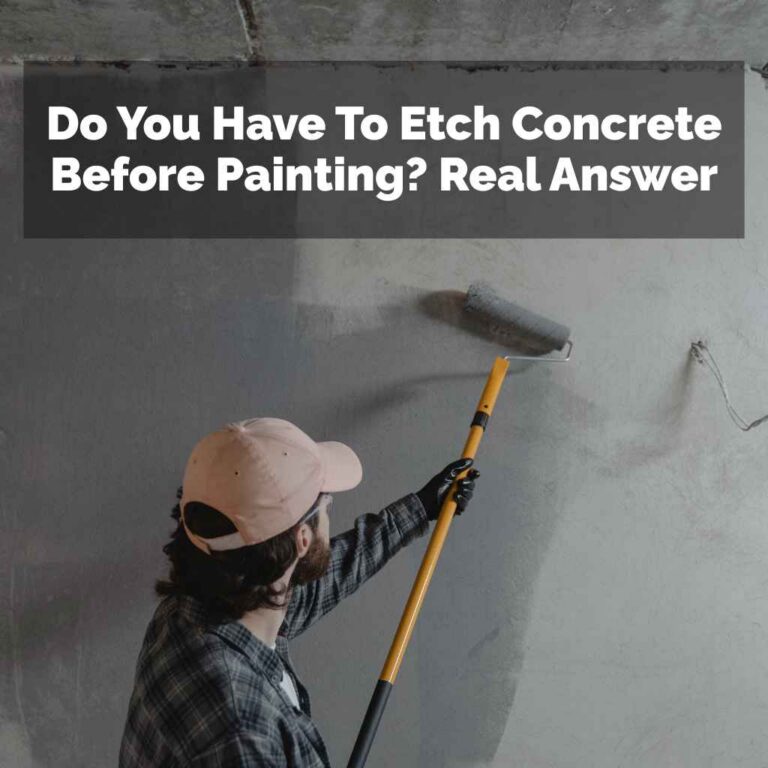 Do You Have To Etch Concrete Before Painting
