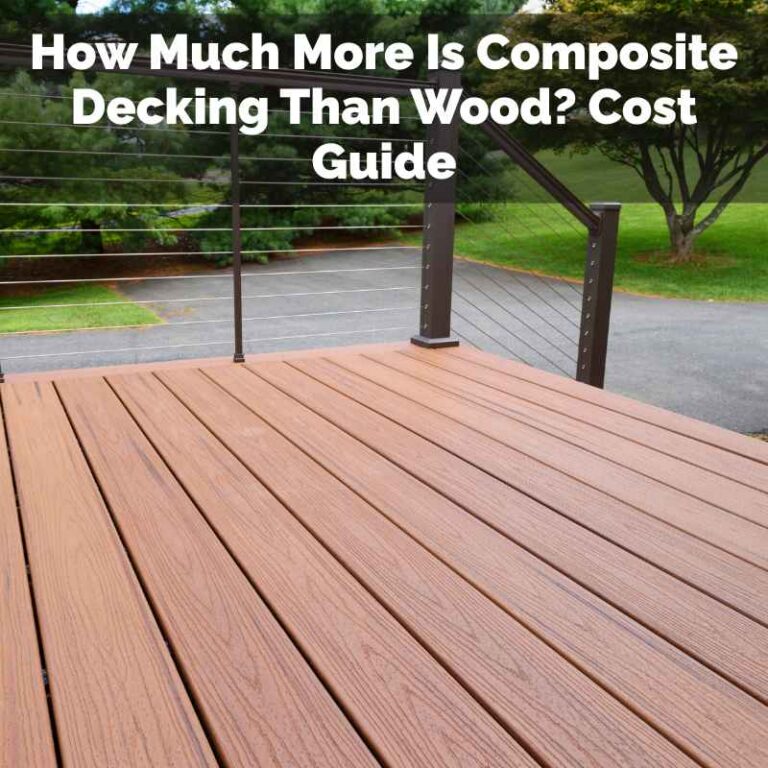 How Much More Is Composite Decking Than Wood