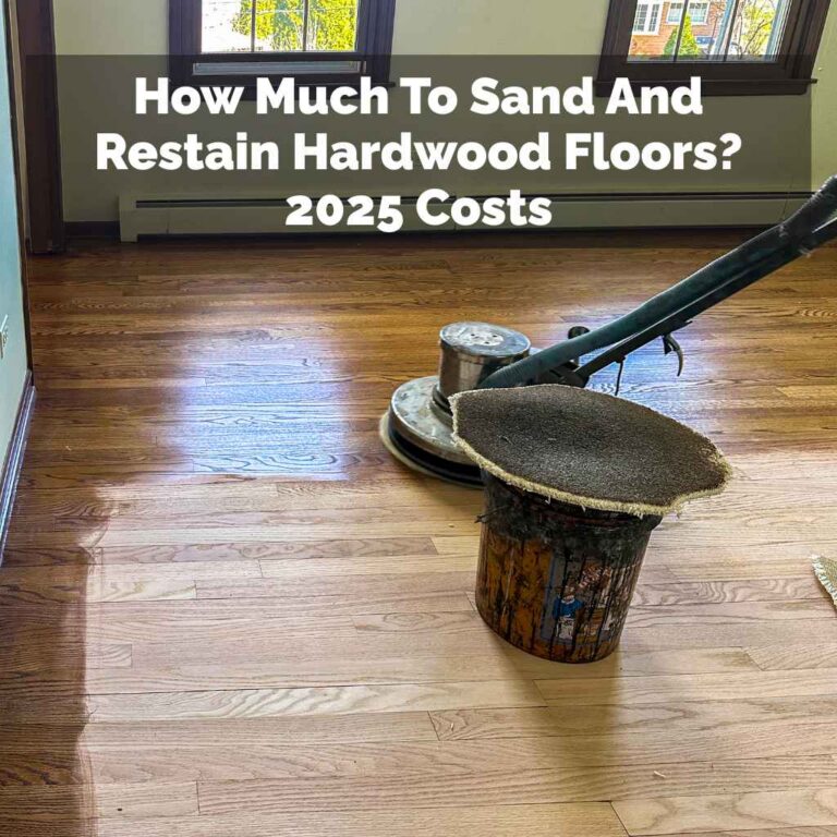 How Much To Sand And Restain Hardwood Floors