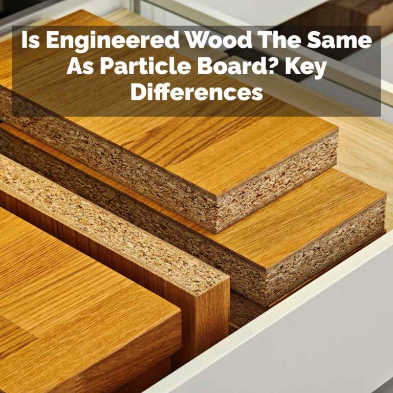 Is Engineered Wood The Same As Particle Board