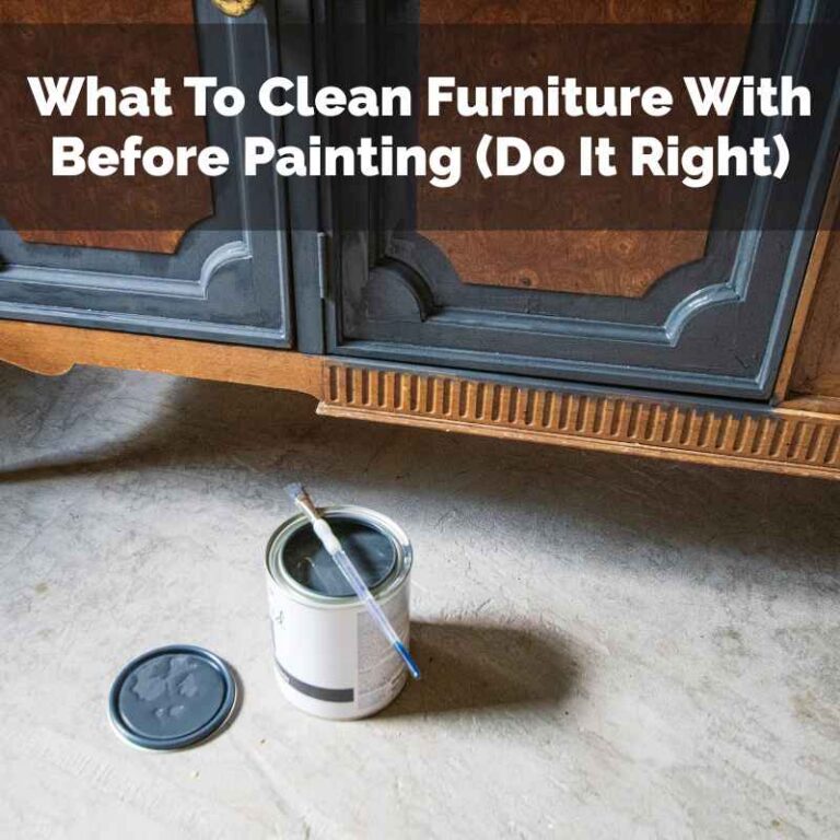What To Clean Furniture With Before Painting