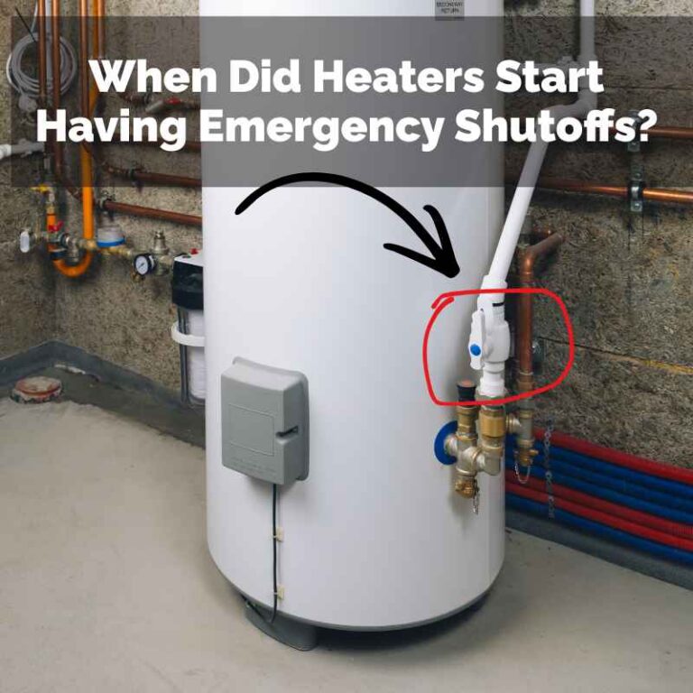 When Did Heaters Start Having Emergency Shutoffs