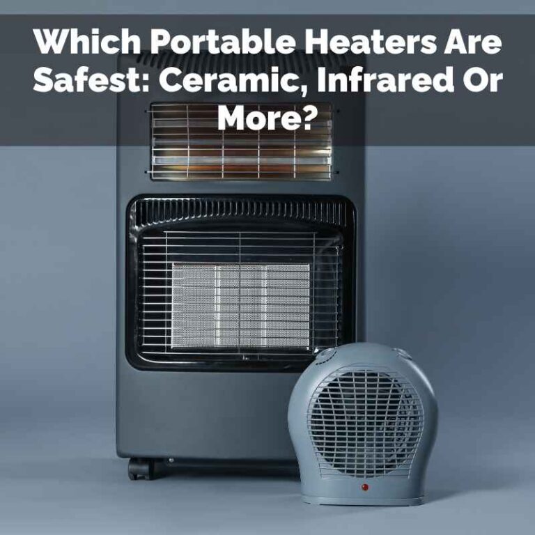 Which Portable Heaters Are Safest