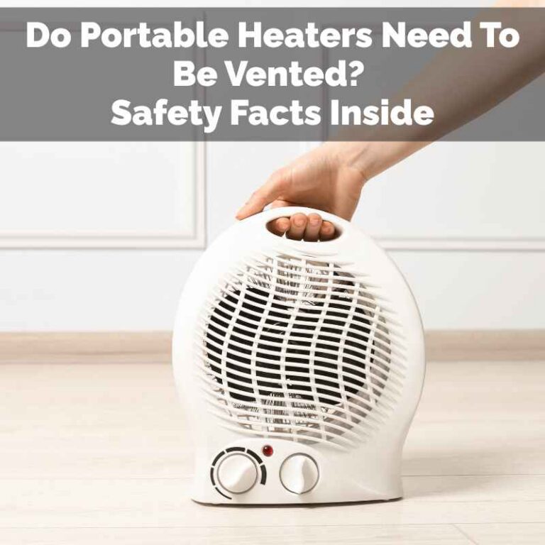 Do Portable Heaters Need To Be Vented