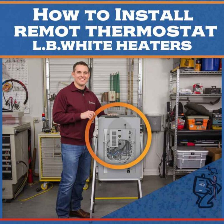 How To Install A Remote Thermostat On L.B. White Heaters