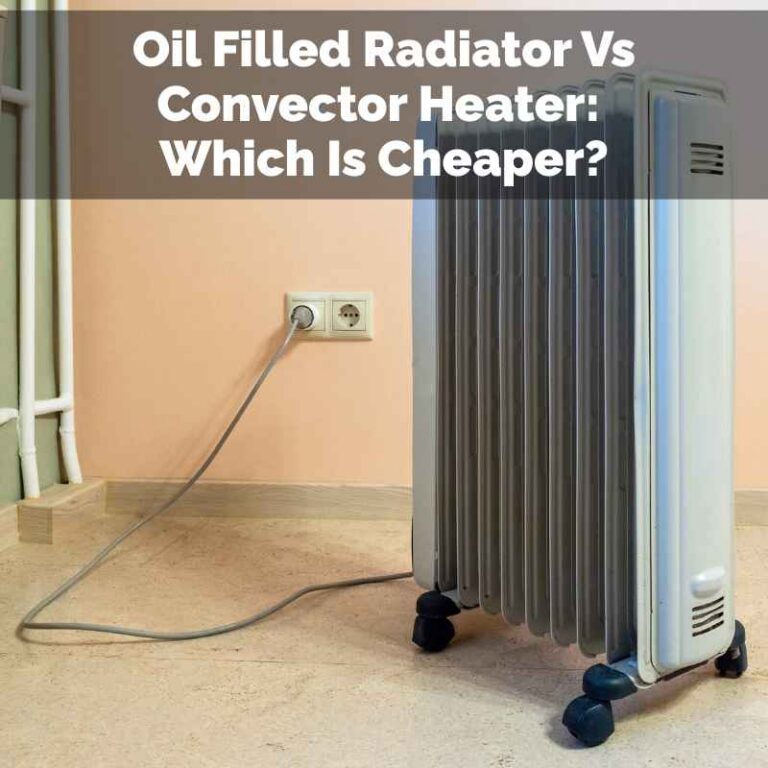 Oil Filled Radiator Vs Convector Heater