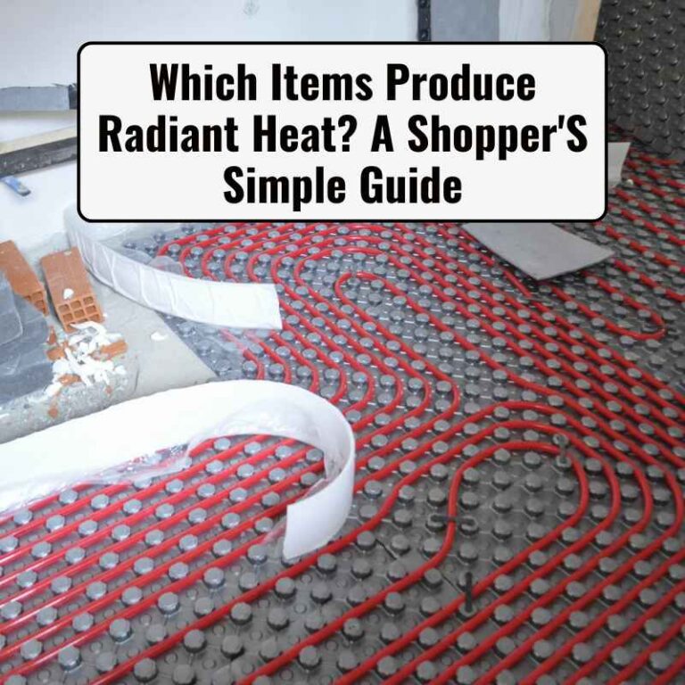 Which Items Produce Radiant Heat