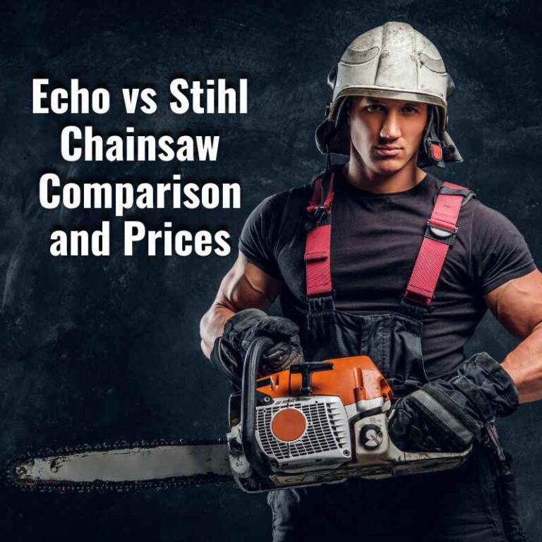 Echo vs Stihl Chainsaw Comparison and Prices
