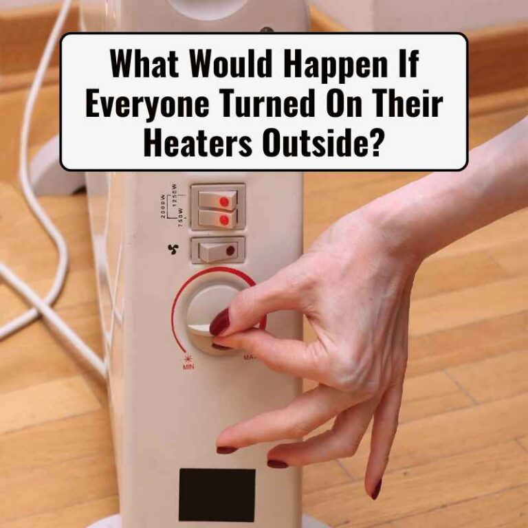 What Would Happen If Everyone Turned On Their Heaters Outside?
