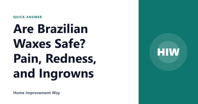 Are Brazilian Waxes Safe? Pain, Redness, and Ingrowns