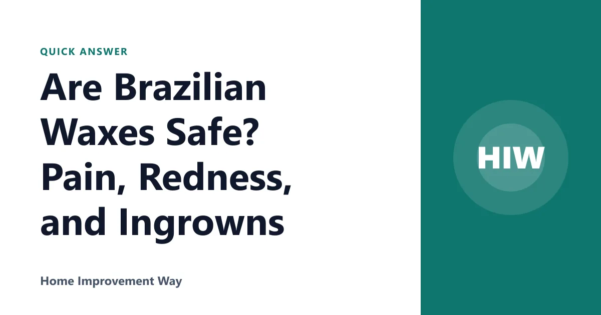 Are Brazilian Waxes Safe? Pain, Redness, and Ingrowns