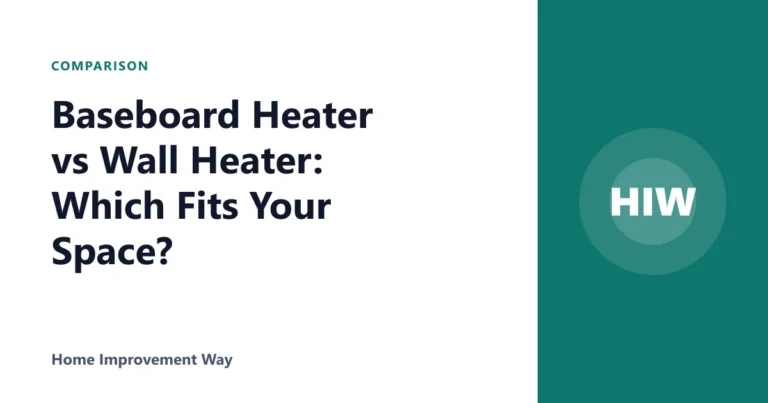 Baseboard Heater vs Wall Heater: Which Fits Your Space?