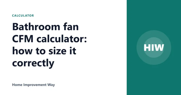 Bathroom fan CFM calculator: how to size it correctly
